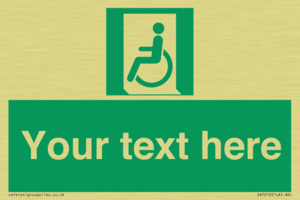 Custom sign safe condition emergency exit for people unable to walk or with walking impairment left